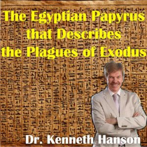 The Egyptian Papyrus That Describes the Plagues of Exodus?